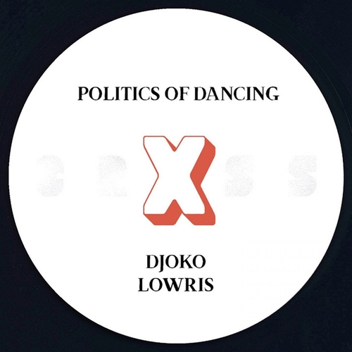 Lowris, DJOKO, Politics Of Dancing - Politics Of Dancing X Djoko & Lowris [PODCROSS007]